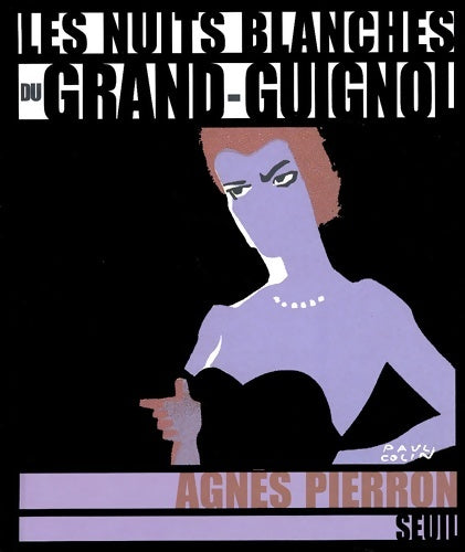 Livrenpoche : Les nuits blanches du grand-guignol - Agnès Pierron - Livre