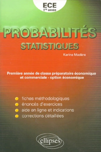 Livrenpoche : Exercices corrigés de mathématiques pour la première et deuxième année de classe préparatoire ece - probabilités - statistiques - Karine Madère - Livre