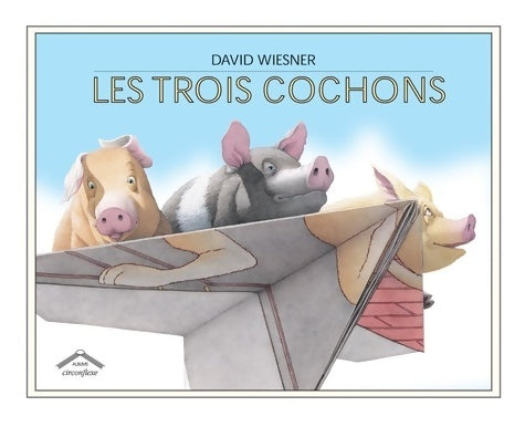 Livrenpoche : Les trois cochons - David Wiesner - Livre