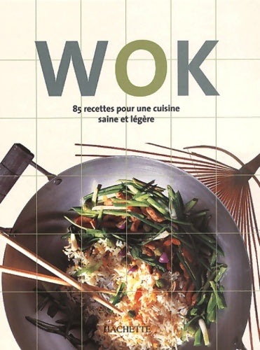 Livrenpoche : Wok : 85 recettes pour une cuisine saine et légère - Collectif - Livre