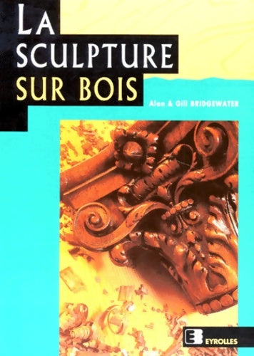 Livrenpoche : La sculpture sur bois pas à pas - Alan Bridgewater - Livre