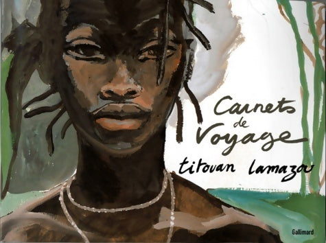 Livrenpoche : Carnets de voyage - Titouan Lamazou - Livre