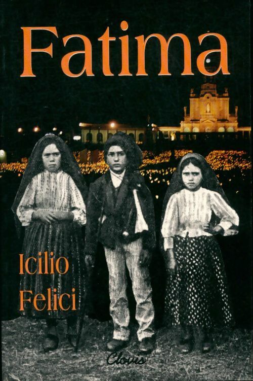 Livrenpoche : Fatima - Icilio Felici - Livre