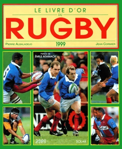 Livrenpoche : Le livre d'or du rugby 1999 - Albaladejo - Livre