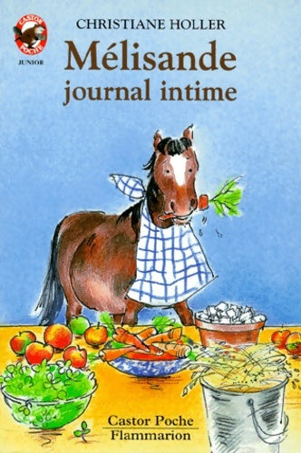 Livrenpoche : Melisande journal intime : - histoire d'animaux junior des 9/10 ans - Holler Christiane - Livre