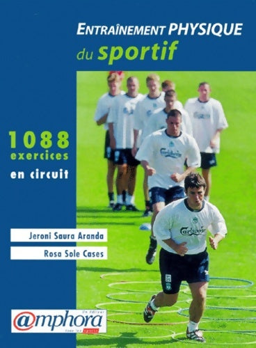 Livrenpoche : Entraînement physique du sportif : 1088 exercices en circuit - J. Saura Aranda - Livre