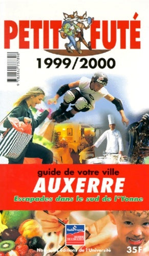 Livrenpoche : Auxerre. Le petit futé 1999-2000 - Jean-Paul Labourdette - Livre