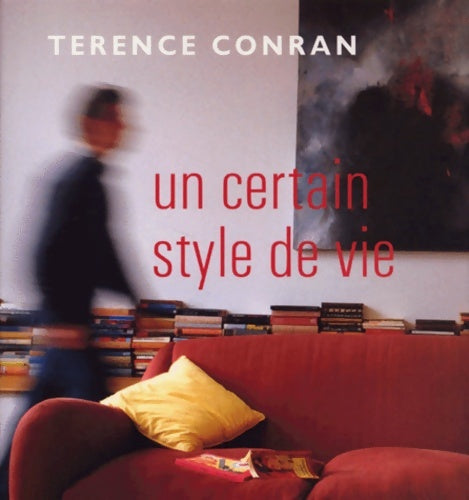 Livrenpoche : Un certain style de vie - Terence Conran - Livre