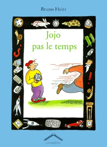 Livrenpoche : Jojo pas le temps - Heitz - Livre