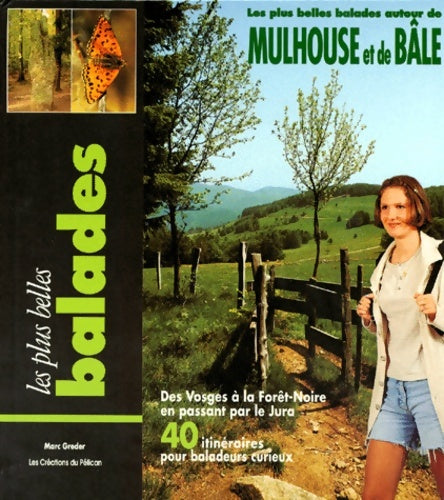 Livrenpoche : Balades autour de Mulhouse et de bâle - Guide Pélican - Livre