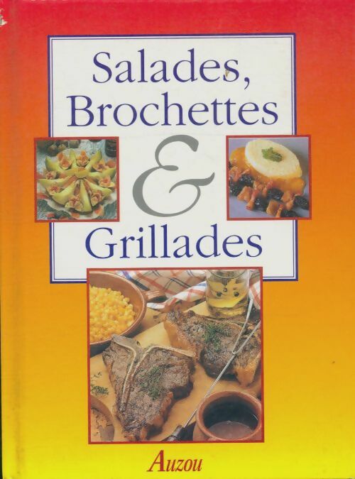 Livrenpoche : Salades brochettes et grillades - Philippe Auzou - Livre