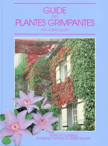 Livrenpoche : Guide des plantes grimpantes - Didier Willery - Livre