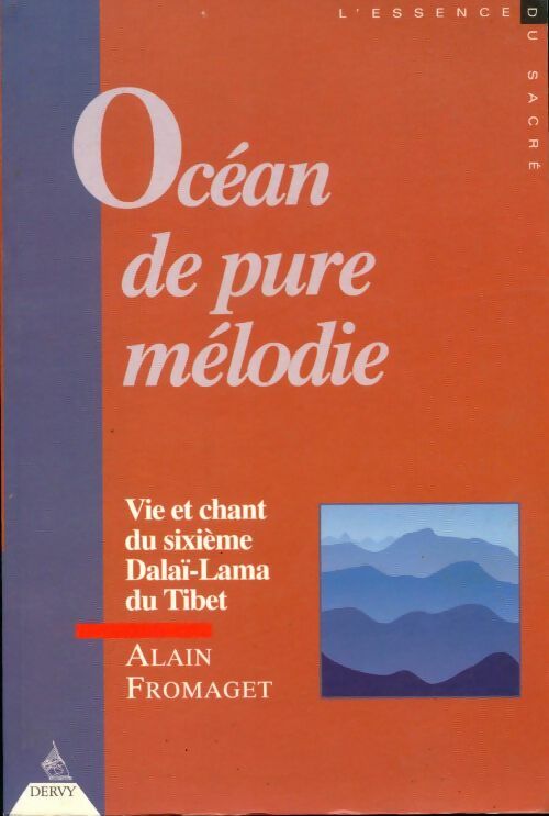 Livrenpoche : Océan de pure mélodie : Vie et chants du sixième dalaï-lama du Tibet - A. Fromaget - Livre