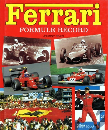 Livrenpoche : Ferrari. Formule record - Johnny Rives - Livre