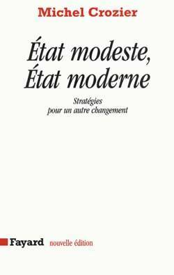 Livrenpoche : État modeste état moderne : Stratégies pour un autre changement - Michel Crozier - Livre