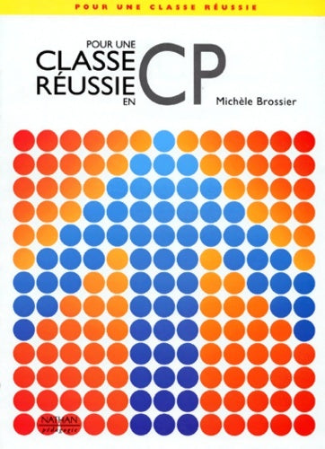 Livrenpoche : Pour une classe réussie en CP - Michèle Brossier - Livre