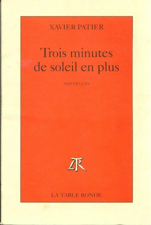 Livrenpoche : Trois minutes de soleil en plus - Xavier Patier - Livre