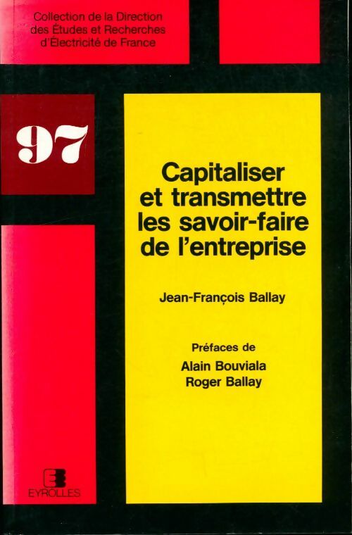 Livrenpoche : Capitaliser et transmettre le savoir-faire de l'entreprise - J. -F Ballay - Livre