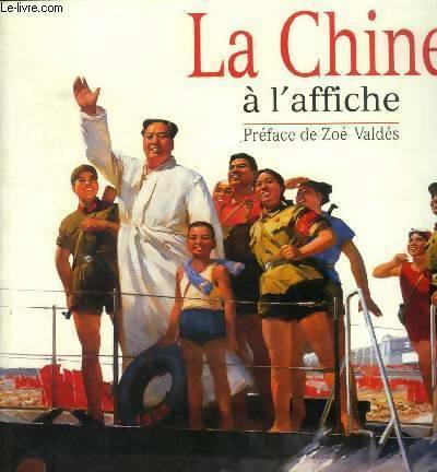 Livrenpoche : La chine à l'affiche - Zoé Valdes - Livre