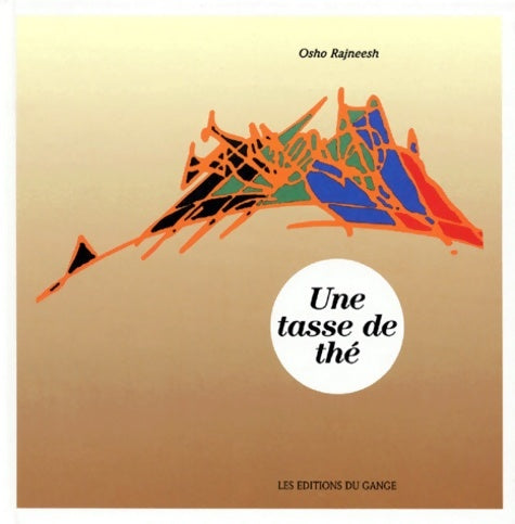 Livrenpoche : Une tasse de thé - Osho Rajneesh - Livre