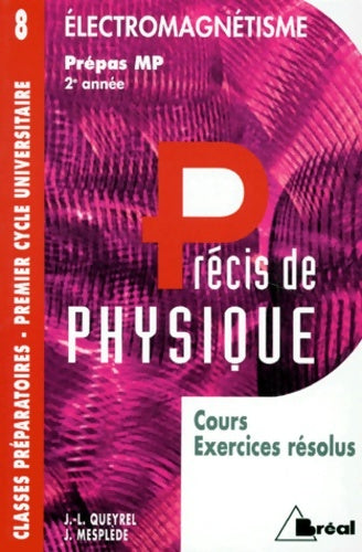 Livrenpoche : Précis de physique cours et exercices résolus : Electromagnétisme mp 2ème année - Jean Louis Queyrel - Livre
