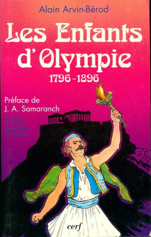 Livrenpoche : Les enfants d'olympie. 1796-1896 - Alain Arvin-Bérod - Livre