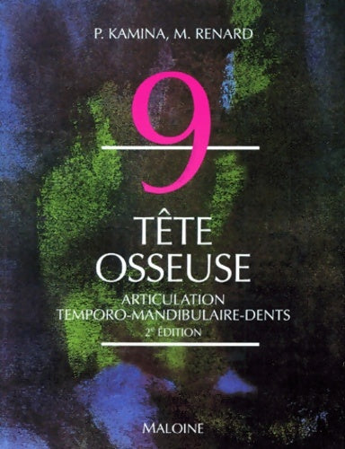 Livrenpoche : La tête osseuse. Articulation temporo-mandibulaire dents - P. Kamina - Livre