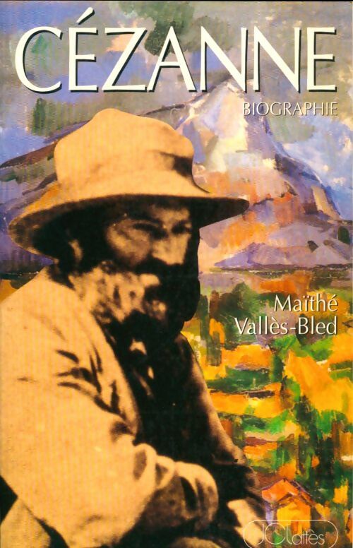 Livrenpoche : Cézanne : Biographie - Maïthé Vallès-Bled - Livre