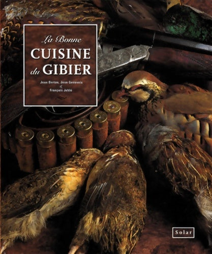 Livrenpoche : La bonne cuisine du gibier - Jean Berton - Livre