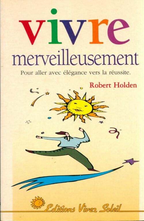 Livrenpoche : Vivre merveilleusement - Robert Holden - Livre