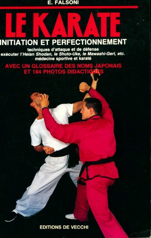 Livrenpoche : Le karaté : Initiation et perfectionnement - Ennio Falsoni - Livre