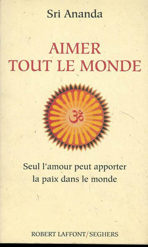 Livrenpoche : Aimer tout le monde - Sri Ananda - Livre