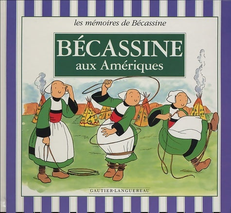 Livrenpoche : Bécassine aux amériques - Emile-joseph Porphyre Pinchon - Livre