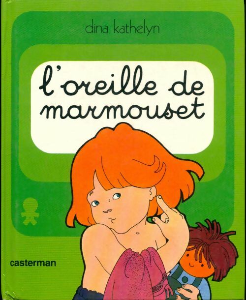 Livrenpoche : L'oreille de marmouset : Marmouset se lève - Dina Kathelyn - Livre