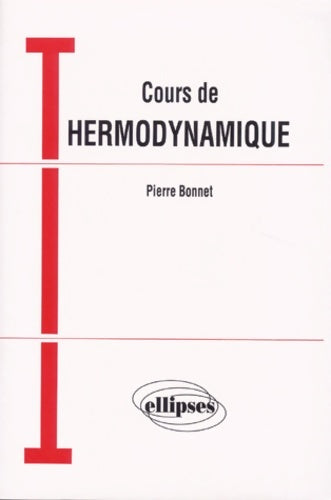 Livrenpoche : Cours de thermodynamique : Classes préparatoires formation permanente - Pierre Bonnet - Livre