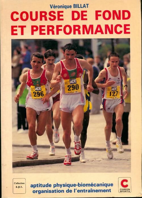 Livrenpoche : Course de fond et performance- aptitude physique-biomécanique - organisation de l'entraînement - Véronique Billat - Livre
