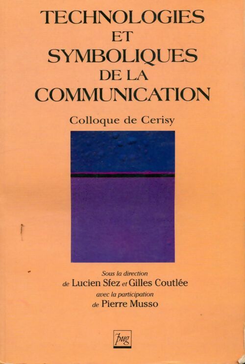 Livrenpoche : Technologies et symboliques de la communication - Lucien Sfez - Livre