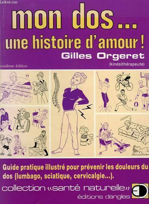 Livrenpoche : Mon dos... Une histoire d'amour ! - Gilles Orgeret - Livre