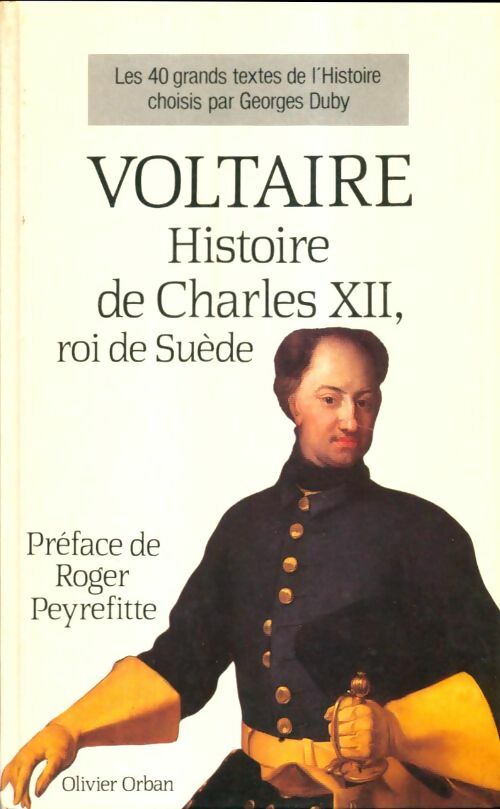 Livrenpoche : Les 40 grands textes de l'histoire : Tome II histoire de Charles xii roi de Suède - Voltaire - Livre