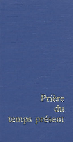 Livrenpoche : Prières du temps présent - Anonyme - Livre