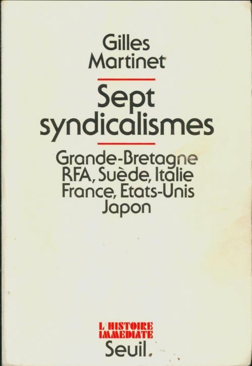 Livrenpoche : Sept syndicalismes : Grande-Bretagne r. F. A. Suède Italie France - Martinet - Livre
