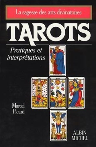 Livrenpoche : Tarots : Pratiques et interprétations - Marcel Picard - Livre