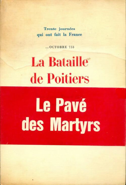 Livrenpoche : La bataille de Poitiers : Le pavé des martyrs - Jean Jean-Henri; Deviosse - Livre