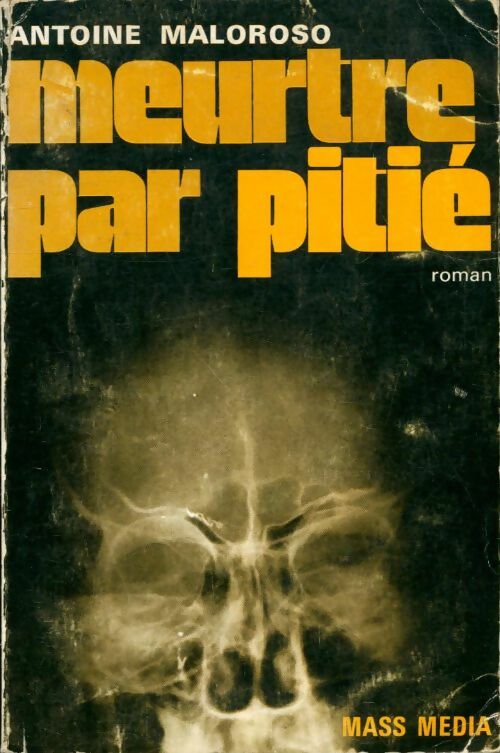 Livrenpoche : Meurtre par pitié - Antoine Maloroso - Livre