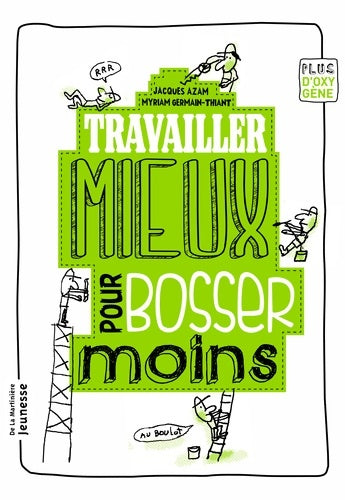 Livrenpoche : Travailler mieux pour bosser moins - Myriam Germain-Thiant - Livre