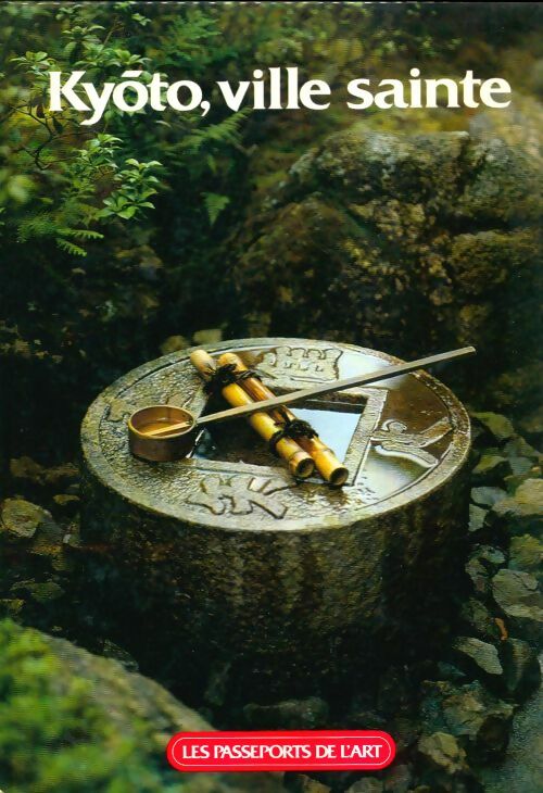 Livrenpoche : Kyoto, ville sainte - Collectif - Livre