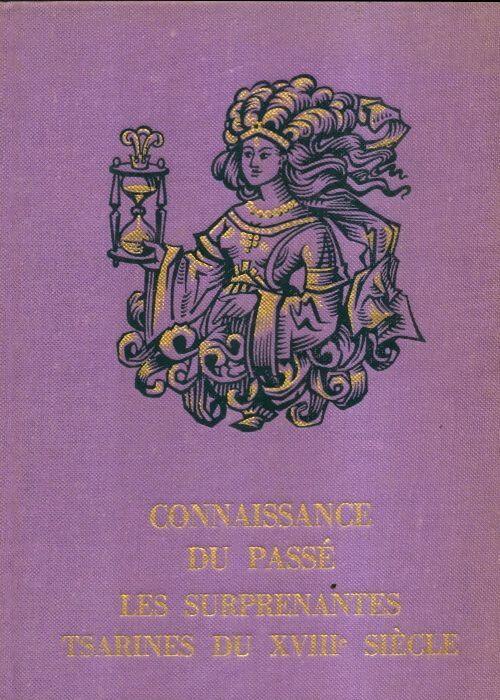 Livrenpoche : Connaissance du passé. Les surprenantes tsarines du XVIIIe siècle - D. Brelingard - Livre