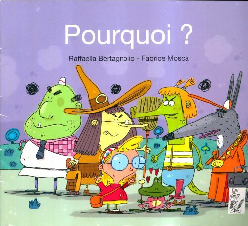 Livrenpoche : Pourquoi? - Raffaella Bertagnolio - Livre