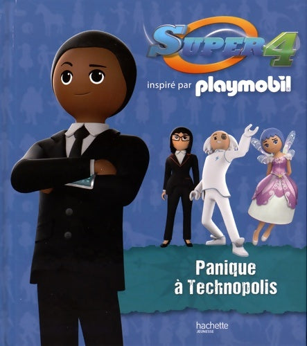 Livrenpoche : Playmobil : Super 4 : Panique à technopolis ! - Collectif - Livre