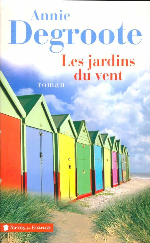 Livrenpoche : Les jardins du vent - Annie Degroote - Livre